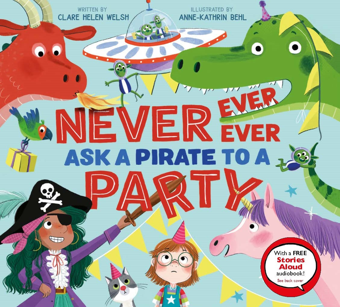 'Never, Ever, Ever Ask a Pirate to a Party' Hardcover Book | by Clare Helen Welsh