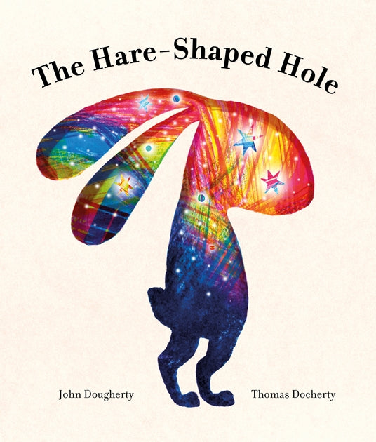 The Hare-Shaped Hole Hardcover Book | by John Dougherty